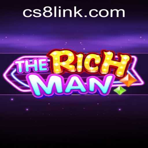 Discover the Thrills of TheRichMan: A New Era in Gaming with CS8 LINK
